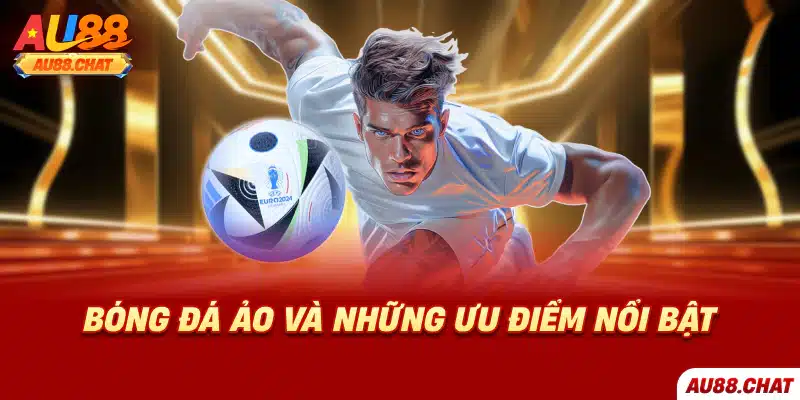 Bóng đá ảo và những ưu điểm nổi bật